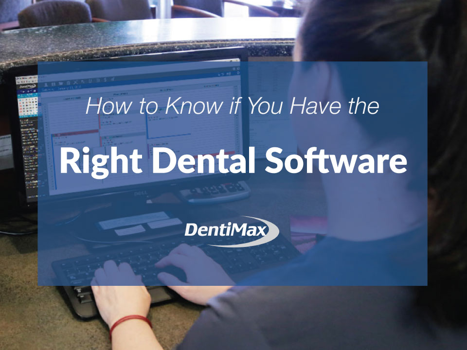 How to know if you have the right dental software