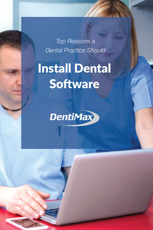 Reasons why a dental practice should install dental software