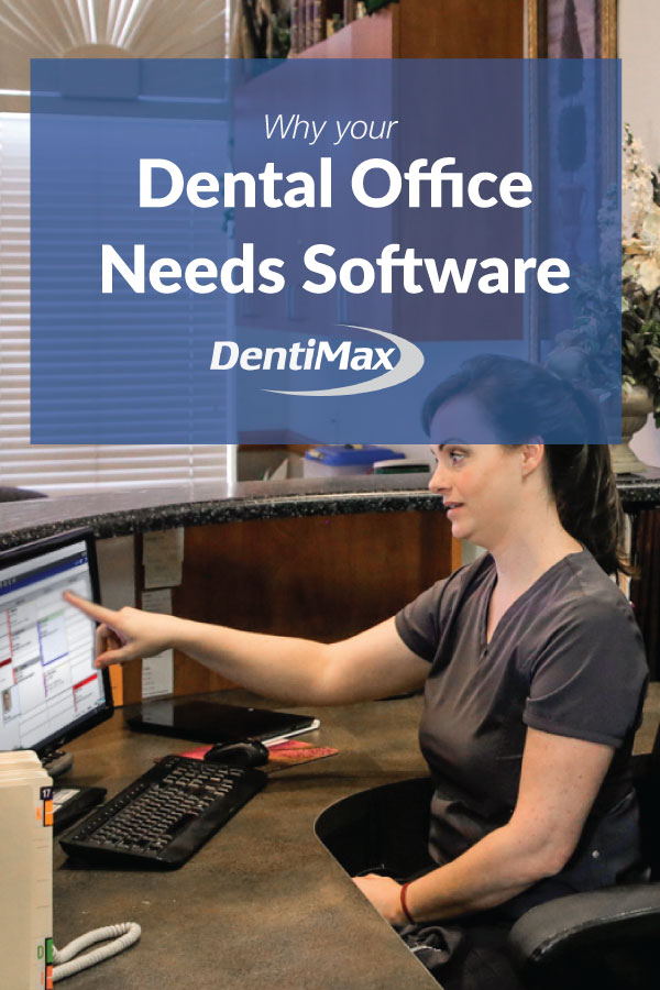Why dental offices need software