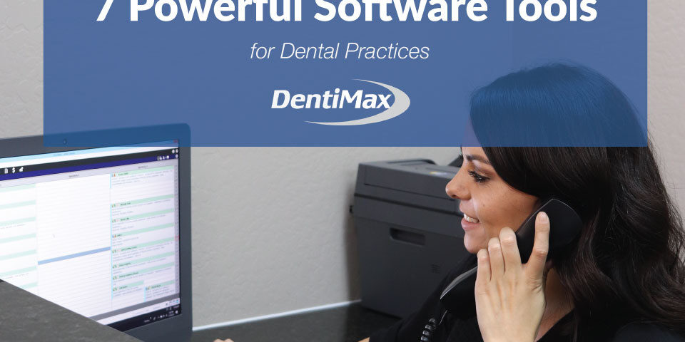 7 Powerful Software Tools for Dental Practices