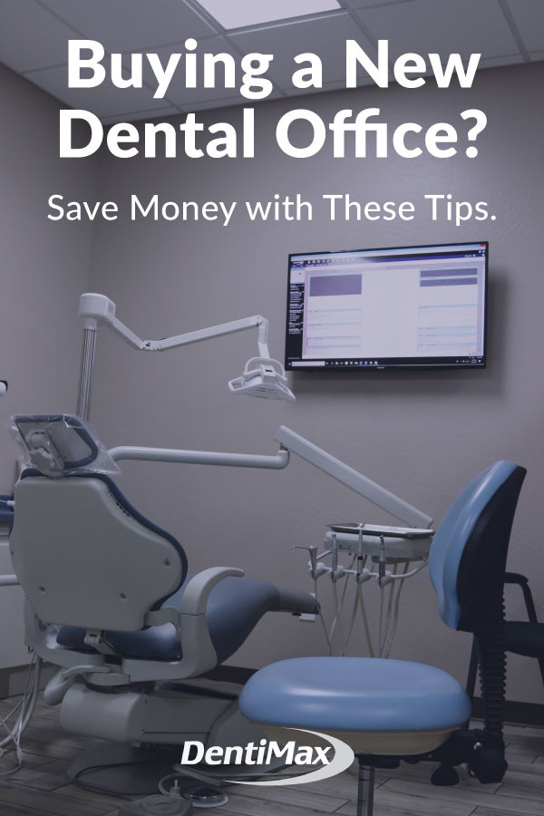 Building a New Dental Office? Save Money with these Tips. - DentiMax