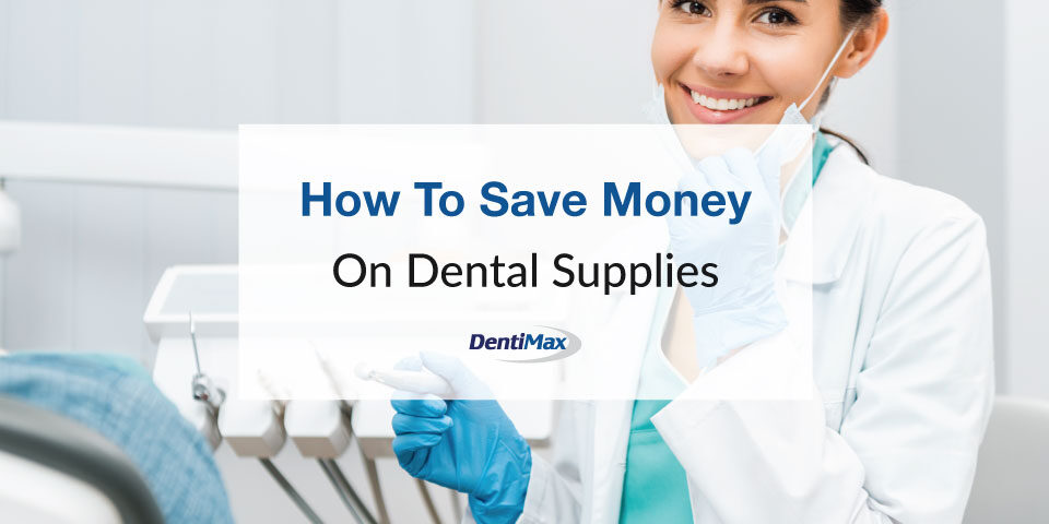 save money on dental equipment