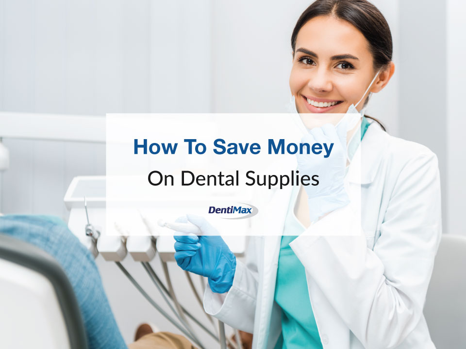 save money on dental equipment