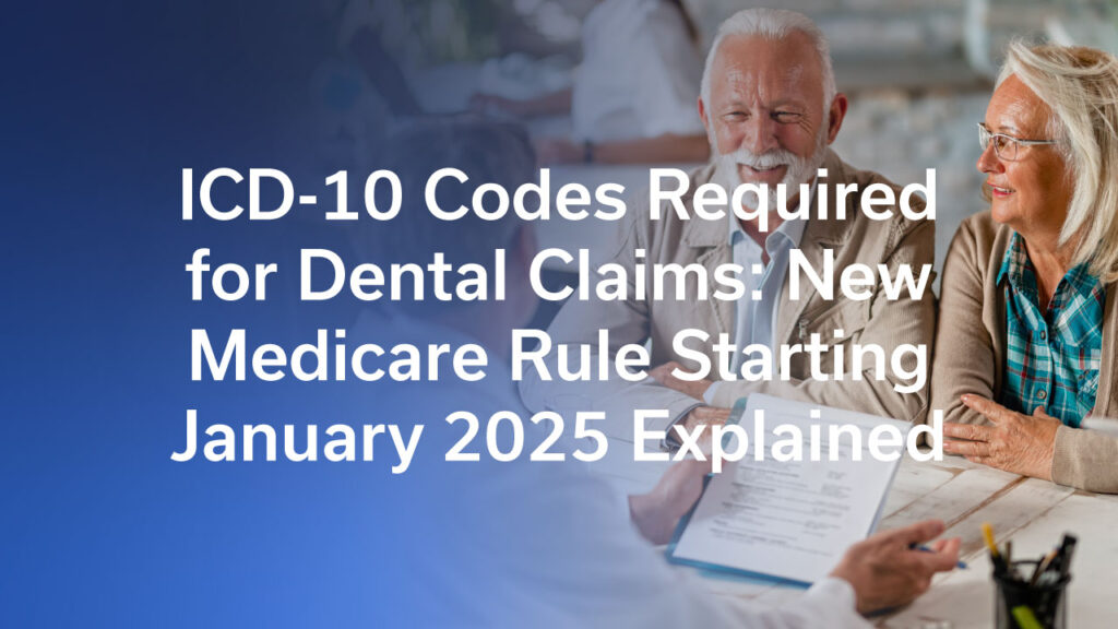 ICD-10 Codes Required for Dental Claims - DentiMax